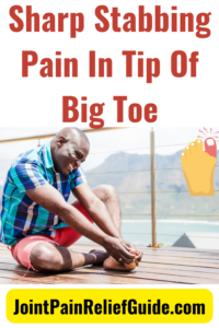 Sharp Stabbing Pain In Tip Of Big Toe pin